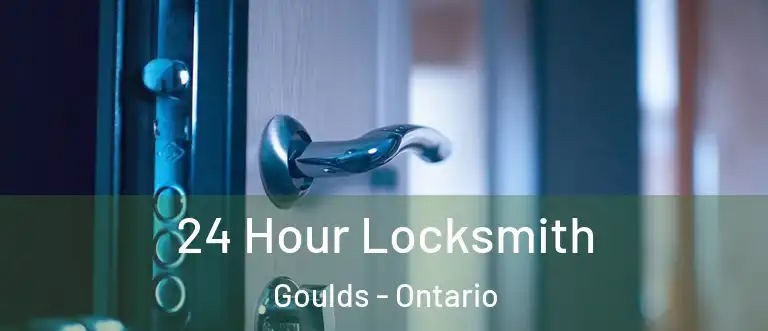 24 Hour Locksmith Goulds - Ontario