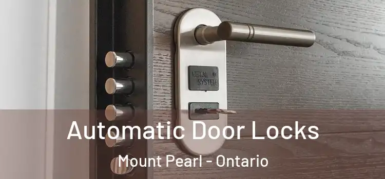 Automatic Door Locks Mount Pearl - Ontario