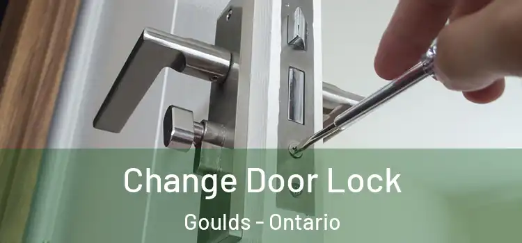 Change Door Lock Goulds - Ontario