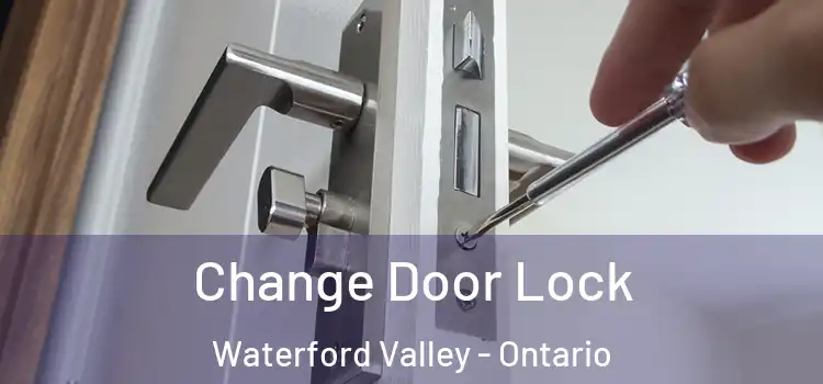 Change Door Lock Waterford Valley - Ontario