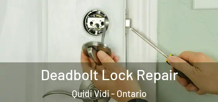 Deadbolt Lock Repair Quidi Vidi - Ontario