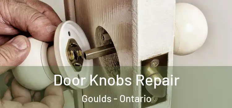 Door Knobs Repair Goulds - Ontario