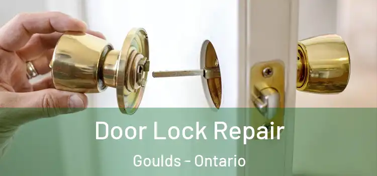 Door Lock Repair Goulds - Ontario