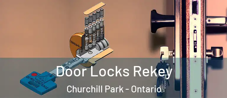 Door Locks Rekey Churchill Park - Ontario