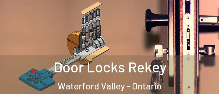 Door Locks Rekey Waterford Valley - Ontario