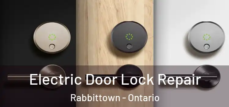 Electric Door Lock Repair Rabbittown - Ontario