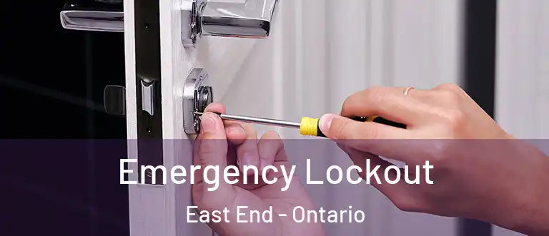 Emergency Lockout East End - Ontario