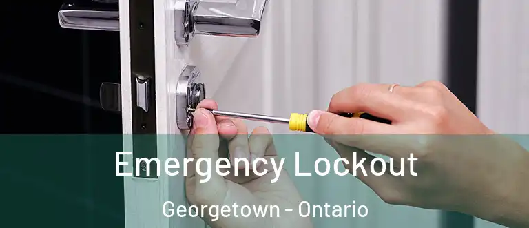 Emergency Lockout Georgetown - Ontario