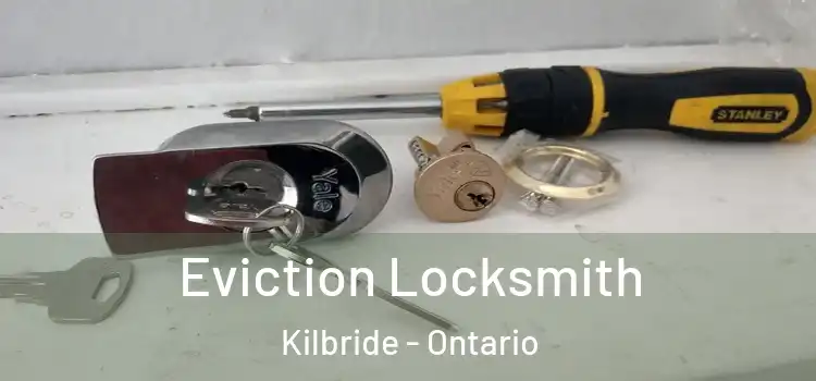 Eviction Locksmith Kilbride - Ontario