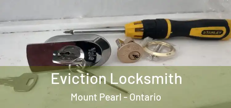 Eviction Locksmith Mount Pearl - Ontario