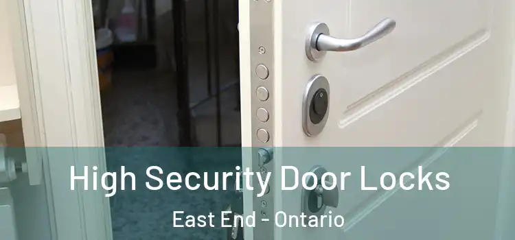 High Security Door Locks East End - Ontario