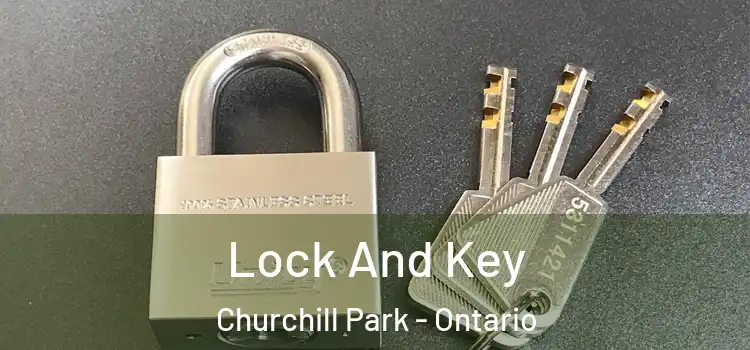 Lock And Key Churchill Park - Ontario