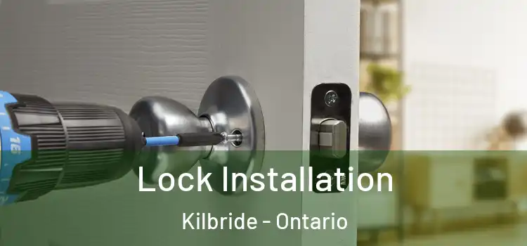 Lock Installation Kilbride - Ontario