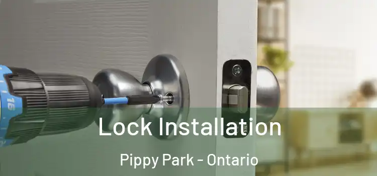 Lock Installation Pippy Park - Ontario