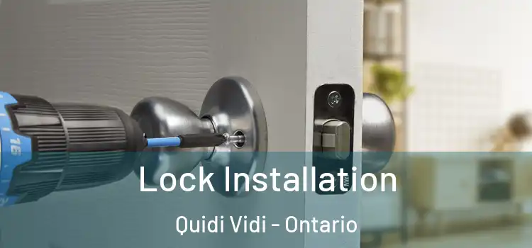 Lock Installation Quidi Vidi - Ontario