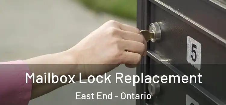 Mailbox Lock Replacement East End - Ontario