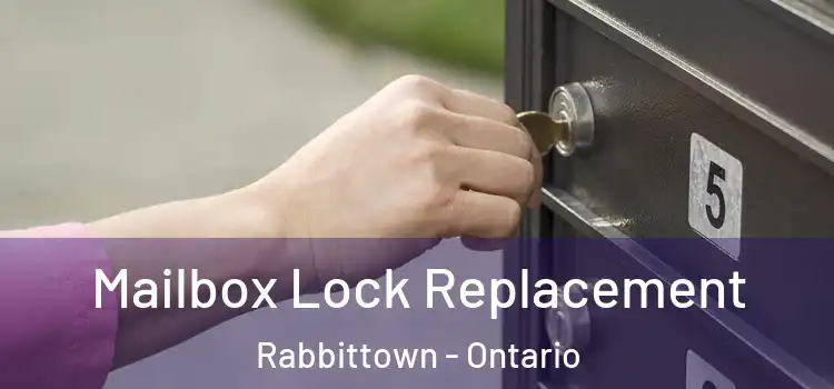 Mailbox Lock Replacement Rabbittown - Ontario