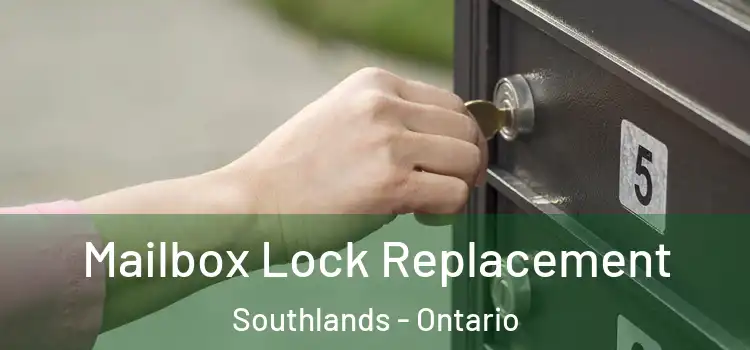 Mailbox Lock Replacement Southlands - Ontario