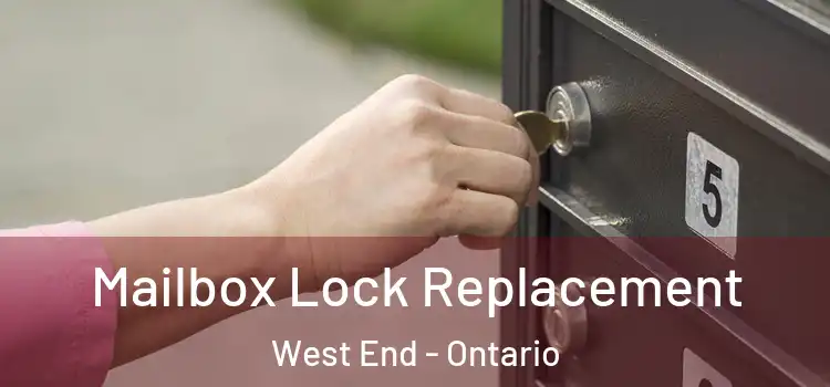 Mailbox Lock Replacement West End - Ontario
