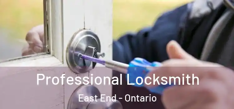 Professional Locksmith East End - Ontario