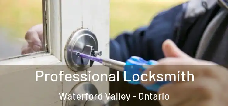 Professional Locksmith Waterford Valley - Ontario
