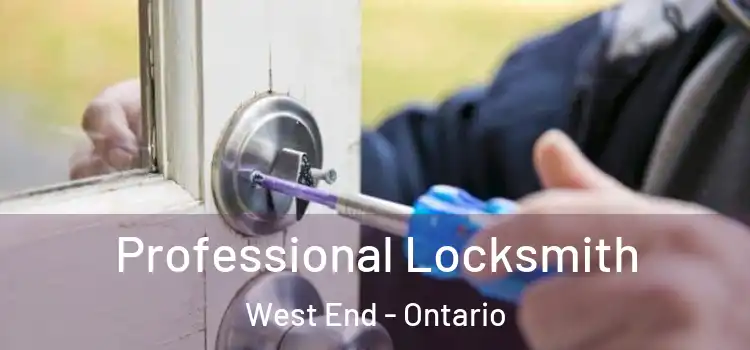 Professional Locksmith West End - Ontario