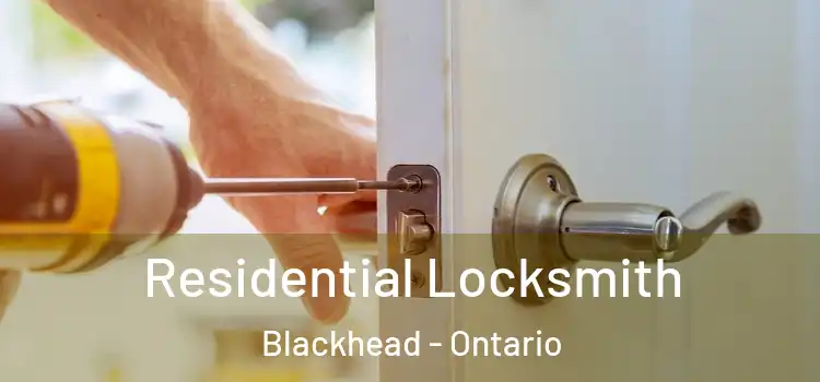 Residential Locksmith Blackhead - Ontario