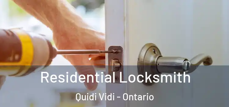Residential Locksmith Quidi Vidi - Ontario