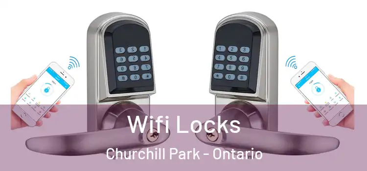 Wifi Locks Churchill Park - Ontario
